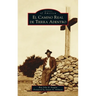 El Camino Real de Tierra Adentro