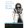 The Sound of Stevie Wonder: His Words and Music