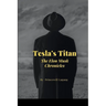 Tesla's Titan: The Elon Musk Chronicles