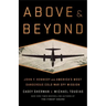 Above and Beyond: John F. Kennedy and America's Most Dangerous Cold War Spy Mission