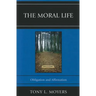 The Moral Life: Obligaton and Affirmation