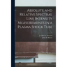 Absolute and Relative Spectral Line Intensity Measurements in a Plasma Shock Tube