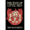 For Fear of Little Men