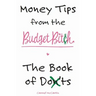 Money Tips from the Budget Bitch: The Book of Don'ts