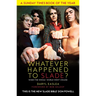 Whatever Happened to Slade?: When the Whole World Went Crazee