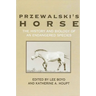 Przewalski's Horse: The History and Biology of an Endangered Species