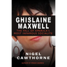 Ghislaine Maxwell: Epstein and the Fall of America's Most Notorious Socialite
