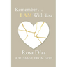 Remember... I AM With You