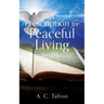 A Prescription for Peaceful Living