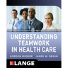 Understanding Teamwork in Health Care