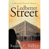 Ledbetter Street: A Novel of Second Chances