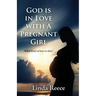 God is in Love with A Pregnant Girl: What kind of love is this?