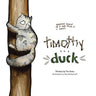 Timothy the Duck: Who Has Ever Heard of a Cat Stuck in a Tree?