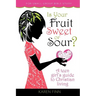 Is Your Fruit Sweet or Sour?
