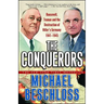 The Conquerors: Roosevelt, Truman and the Destruction of Hitler's Germany, 1941-1945