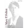 Mary P. Follett: Creating Democracy, Transforming Management