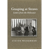Grasping at Straws: Letters from the Holocaust