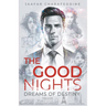 The Good Nights: Dreams of Destiny