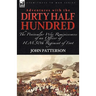 Adventures with the "Dirty Half Hundred"-the Peninsular War Reminiscences of an Officer of H. M. 50th Regiment of Foot