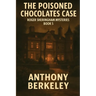 The Poisoned Chocolates Case: Roger Sheringham Mysteries Book 5