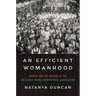 An Efficient Womanhood: Women and the Making of the Universal Negro Improvement Association