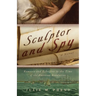 Sculptor and Spy: Romance and Rebellion in the Time of the American Revolution