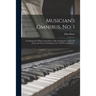 Musician's Omnibus, No. 1: Containing the Whole Camp Duty, Calls and Signals Used in the Army and Navy; Consisting of Over 700 Pieces of Music...