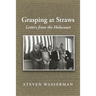 Grasping at Straws: Letters from the Holocaust