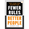 Fewer Rules, Better People: The Case for Discretion