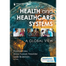 Health and Healthcare Systems: A Global View