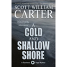 A Cold and Shallow Shore: A Garrison Gage Mystery
