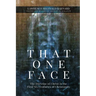 That One Face: The Doctrine of Christ in the First Six Centuries of Christianity