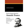 The Six Greatest Novels of Anatole France