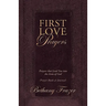 First Love Prayers: Prayers That Lead You Into the Arms of God