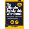 The Ultimate Scholarship Book Workbook: Planning Sheets, Budget Trackers & Application Timelines
