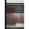 A Long Way From Euclid