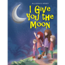 I Give You the Moon