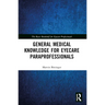 General Medical Knowledge for Eyecare Paraprofessionals