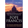 Spiritual Interview with the Guardian Spirit of Pope Francis: The Vatican Agonizes over the Coronavirus Pandemic