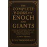 The Complete Books of Enoch and Giants: Unlocking the Forbidden History of the Nephilim, Watchers, and Ancient Apocalypse (Large Print)