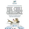 The Chill Challenge Sudoku Coloring Book for the Young Adult A Puzzle Book for the Whole Year