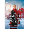Her Amish Christmas Wish: An Uplifting Inspirational Romance
