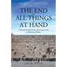 The End of All Things is at Hand: A Personal Journey from Apocalyptic Fears to Historical Reality