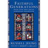 Faithful Generations: Race and New Asian American Churches