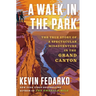 A Walk in the Park: The True Story of a Spectacular Misadventure in the Grand Canyon