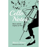 Cello Notes: Music and the Urgency of Time