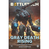 BattleTech: Gray Death Rising: (A BattleTech Collection)