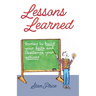 Lessons Learned: Stories to Build Your Faith and Challenge Your Actions