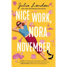 Nice Work, Nora November: A Novel about Second Chances