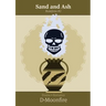 Sand and Ash